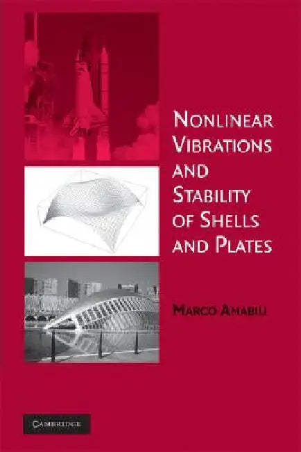 Nonlinear Vibrations and Stability of Shells and Plates (English, Marco Amabili)