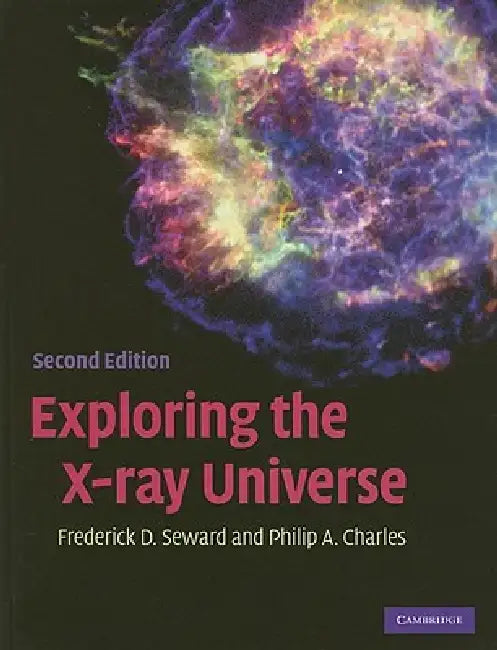 Buy Exploring the X-Ray Universe (English, Frederick D. Seward | Philip A. Charles) — BookShops.in