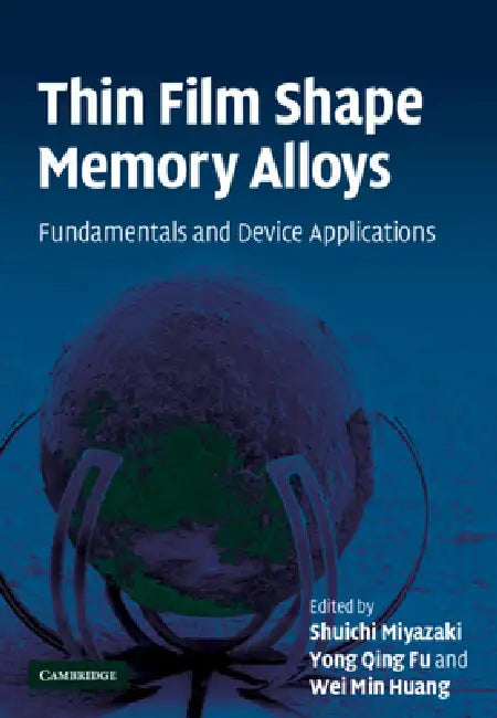 Buy Thin Film Shape Memory Alloys (English, Shuichi Miyazaki | Yong Qing Fu | Wei Min Huang) — BookShops.in