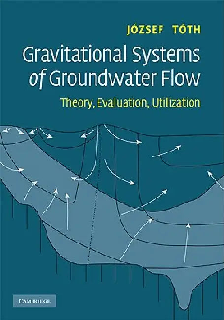 Buy Gravitational Systems of Groundwater Flow (English, József Tóth) — BookShops.in