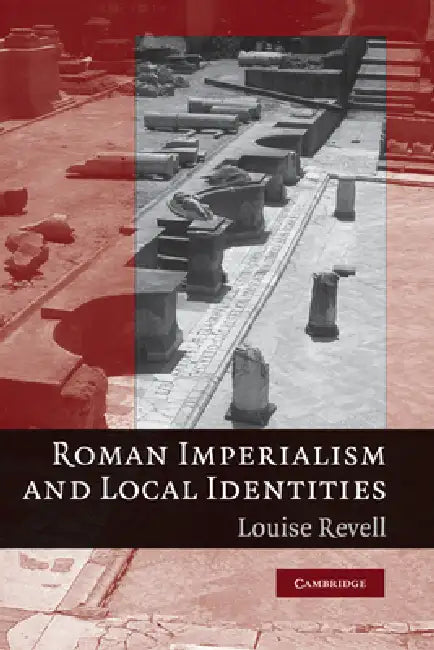 Buy Roman Imperialism and Local Identities (English, Louise Revell) — BookShops.in