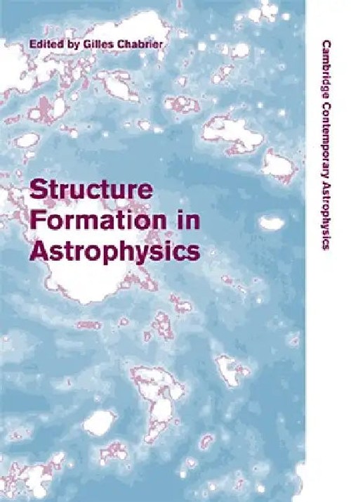 Structure Formation in Astrophysics – Gilles Chabrier – Cambridge University Press view 2