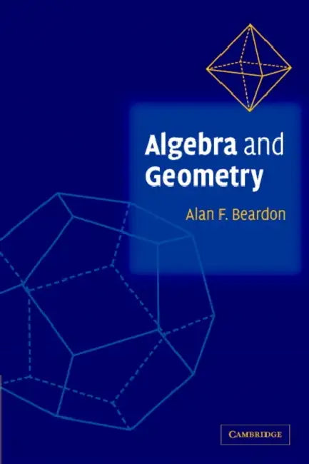 Buy Algebra and Geometry (English, Alan F. Beardon) — BookShops.in