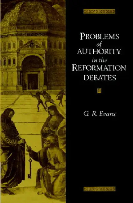 Buy Problems of Authority in the Reformation Debates (English, Gillian R. Evans | G. R. Evans) — BookShops.in