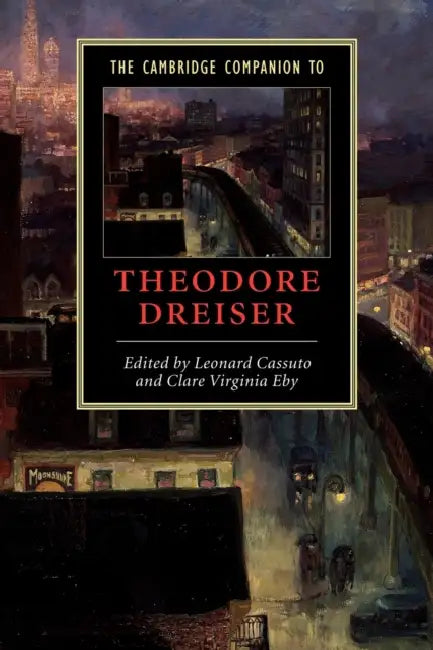 Buy The Cambridge Companion to Theodore Dreiser (English, Clare Eby | Leonard Cassuto | Cassuto Leonard) — BookShops.in