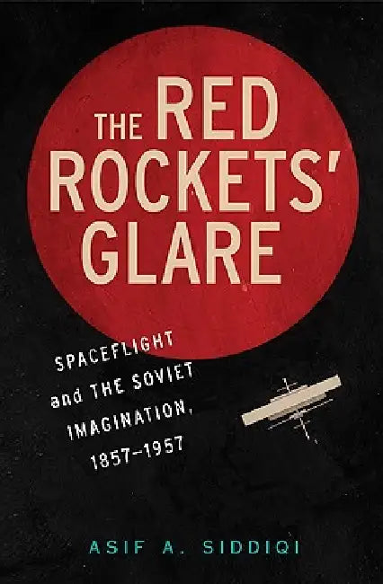 The Red Rockets' Glare (English, Asif A. Siddiqi)