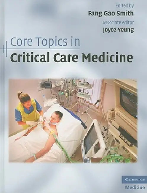 Buy Core Topics in Critical Care Medicine (English, Fang Gao Smith | Joyce Yeung) — BookShops.in