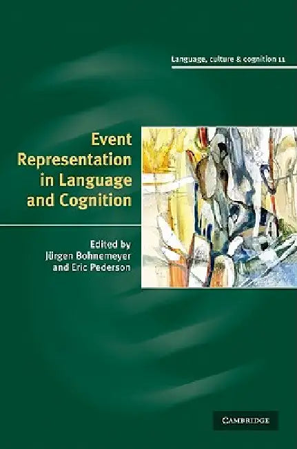 Event Representation in Language and Cognition (English, Jürgen Bohnemeyer | Eric Pederson)