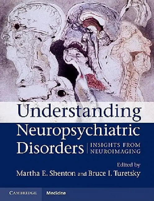 Buy Understanding Neuropsychiatric Disorders | by Martha E. Shenton | Bruce I. Turetsky | Cambridge University Press | by Martha E. Shenton | Bruce I. Turetsky | Cambridge University Press | by Martha E. Shenton | Bruce I. Turetsky | Cambridge University Press | by Martha E. Shenton | Bruce I. Turetsky | Cambridge University Press | by Martha E. Shenton | Bruce I. Turetsky | Cambridge University Press | by Martha E. Shenton | Bruce I. Turetsky | Cambridge University Press | by Martha E. Shenton | Br — BookShops.in
