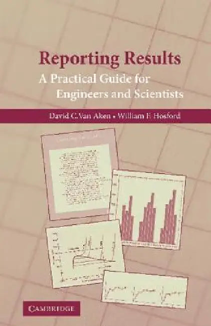 Reporting Results (English, David C. Van Aken | William F. Hosford)