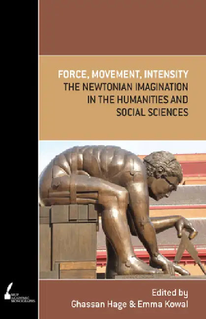 Buy Force, Movement, Intensity (English, Ghassan Hage | Emma Kowal) — BookShops.in