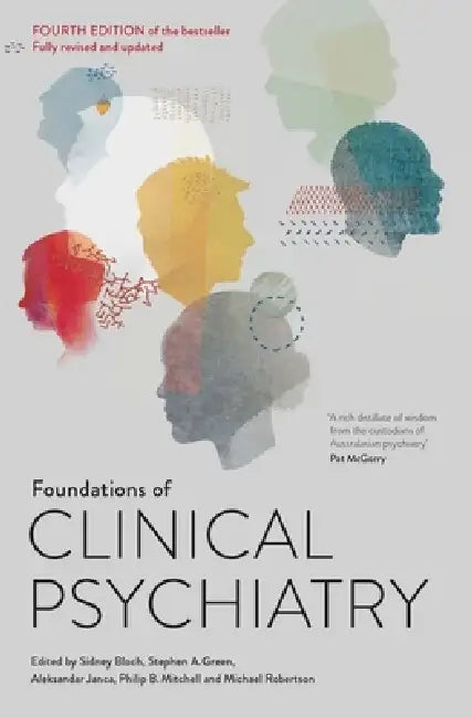 Buy Foundations of Clinical Psychiatry Fourth Edition | by Sidney Bloch | Stephen A. Green | Aleksandar Janca | Melbourne University | by Sidney Bloch | Stephen A. Green | Aleksandar Janca | Melbourne University | by Sidney Bloch | Stephen A. Green | Aleksandar Janca | Melbourne University | by Sidney Bloch | Stephen A. Green | Aleksandar Janca | Melbourne University | by Sidney Bloch | Stephen A. Green | Aleksandar Janca | Melbourne University | by Sidney Bloch | Stephen A. Green | Aleksandar Janca — BookShops.in