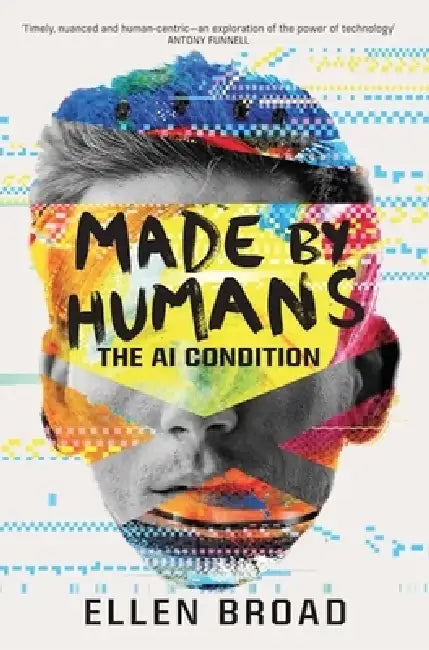 Made by Humans (English, Ellen Broad)