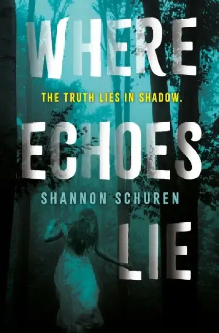 Buy Where Echoes Lie (English, Shannon Schuren) — BookShops.in