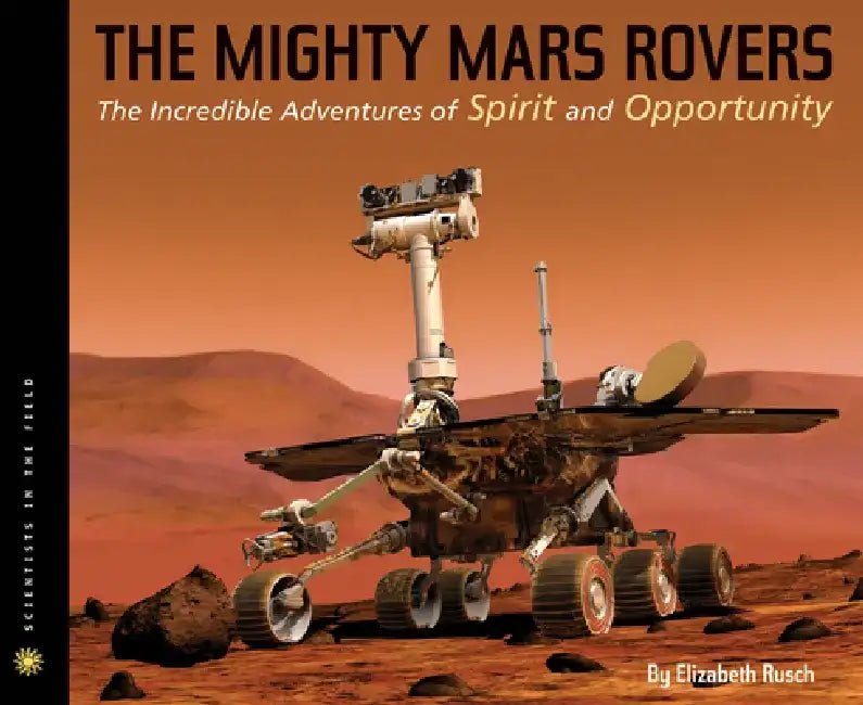 Buy The Mighty Mars Rovers (English, Elizabeth Rusch) — BookShops.in