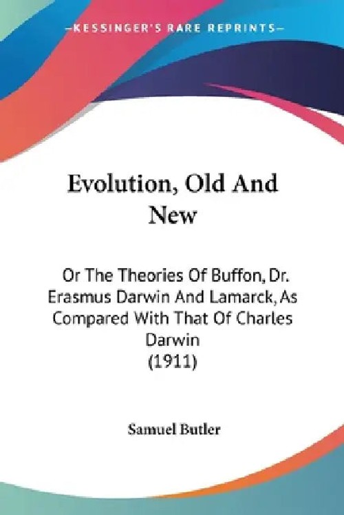 Evolution, Old And New - Samuel Butler - Kessinger Publishing view 2