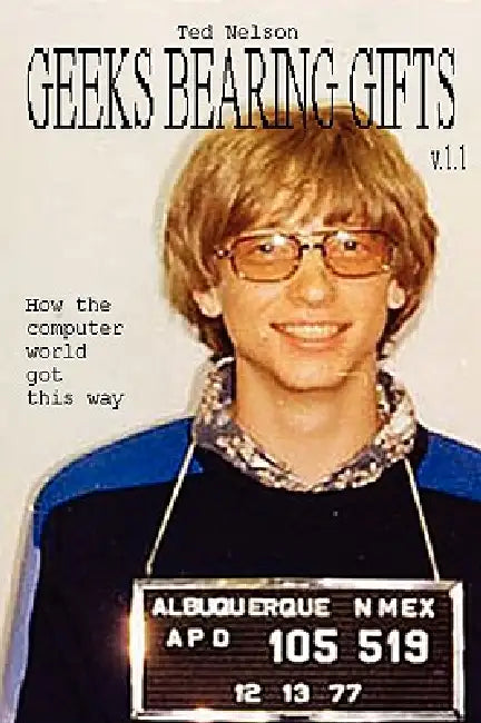 Buy Geeks Bearing Gifts (English, Ted Nelson) — BookShops.in