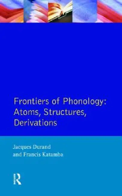 Buy Frontiers of Phonology (English, Jacques Durand | Francis Katamba) — BookShops.in