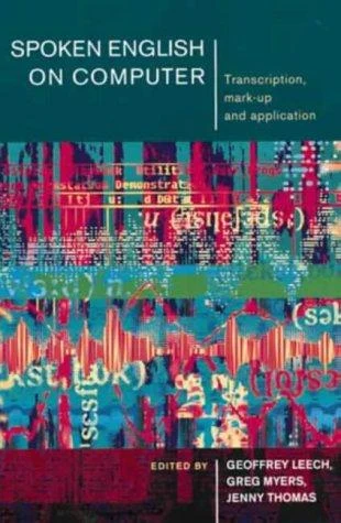 Buy Spoken English on Computer (English, Geoffrey Leech | Greg Myers | Jenny (All Lecturers Department Thomas) — BookShops.in