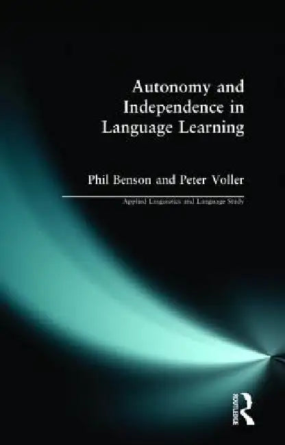 Buy Autonomy and Independence in Language Learning (English, Phil Benson | Peter Voller) — BookShops.in