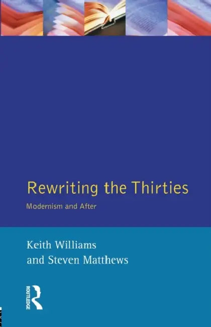 Buy Rewriting the Thirties (English, Keith Williams | Steven Matthews) — BookShops.in