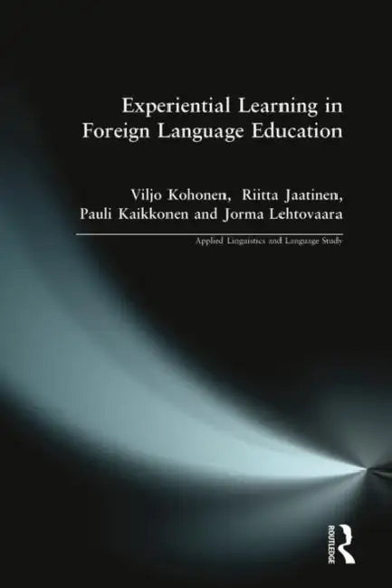 Buy Experiential Learning in Foreign Language Education (English, Viljo Kohonen | Riitta Jaatinen | Pauli Kaikkonen) — BookShops.in