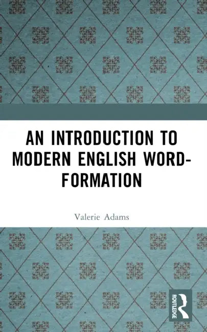 Buy An Introduction to Modern English Word-Formation (English, Valerie Adams) — BookShops.in