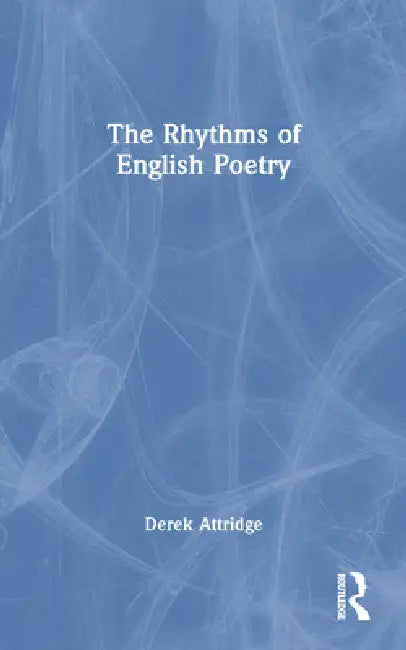 Buy The Rhythms of English Poetry (English, Derek Attridge) — BookShops.in