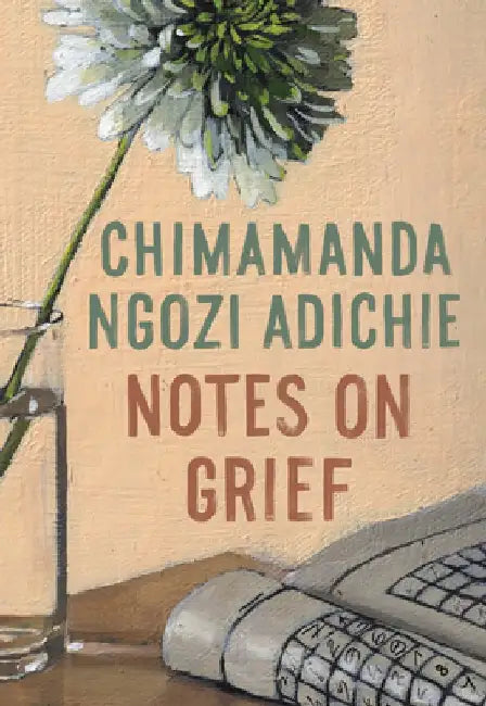 Buy Notes on Grief (English, Chimamanda Ngozi Adichie) — BookShops.in
