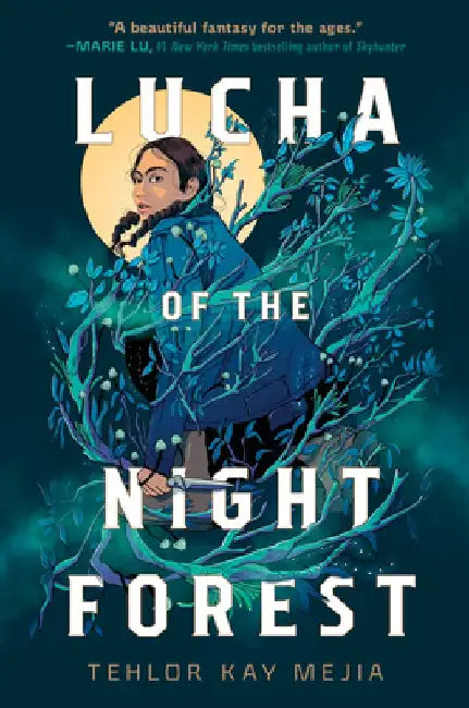 Buy Lucha of the Night Forest (English, Tehlor Kay Mejia) — BookShops.in
