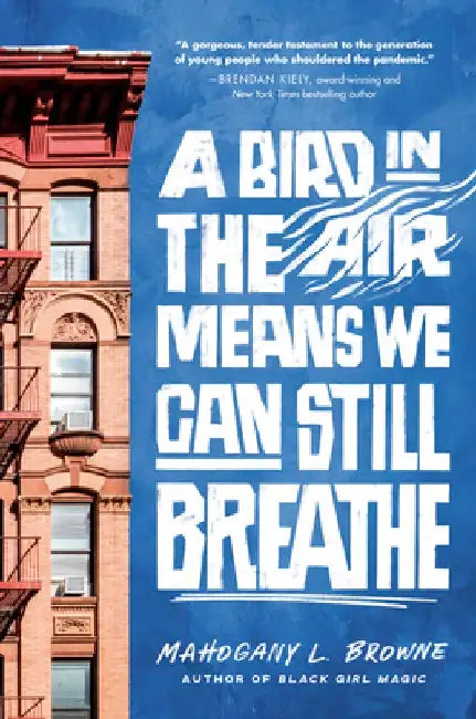 Buy A Bird in the Air Means We Can Still Breathe (English, Mahogany L. Browne) — BookShops.in