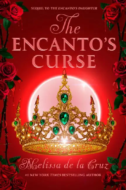 Buy The Encanto's Curse (the Encanto's Daughter, 2) (English, Melissa de la Cruz) — BookShops.in