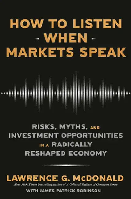 Buy How to Listen When Markets Speak (English, Lawrence McDonald) — BookShops.in
