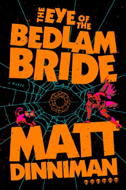 Buy The Eye of the Bedlam Bride (English, Matt Dinniman) — BookShops.in