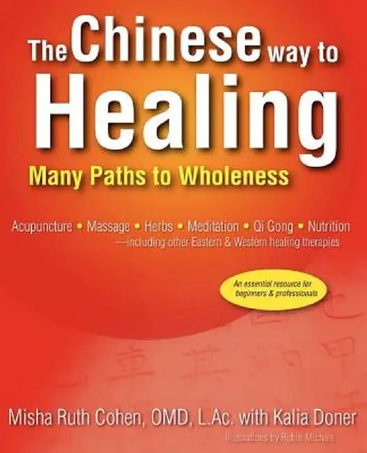 Buy The Chinese Way to Healing (English, Omd L. Ac, Misha Ruth Cohen) — BookShops.in