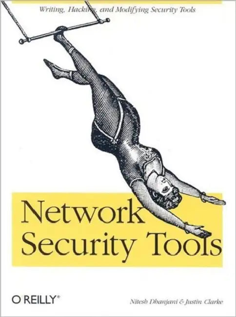 Network Security Tools | by Nitesh Dhanjani | Justin Clarke | ‎ O'Reilly Media | ‎ English view 2