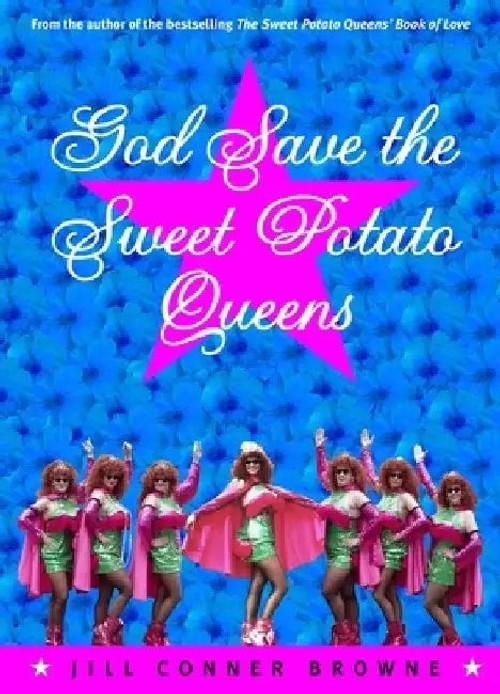 God Save the Sweet Potato Queens - Jill Conner Browne view 2