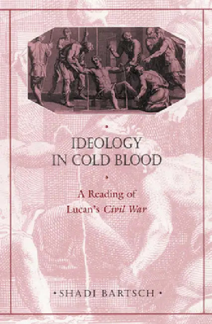 Ideology in Cold Blood (English, Shadi Bartsch)