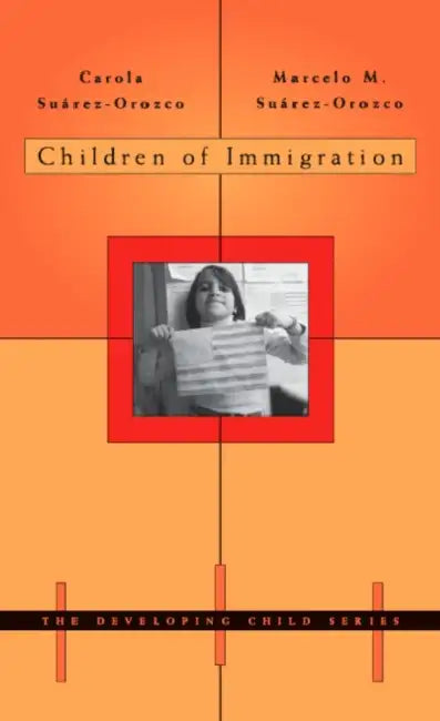Buy Children of Immigration (English, Carola Suárez-Orozco | Marcelo M. Suárez-Orozco) — BookShops.in