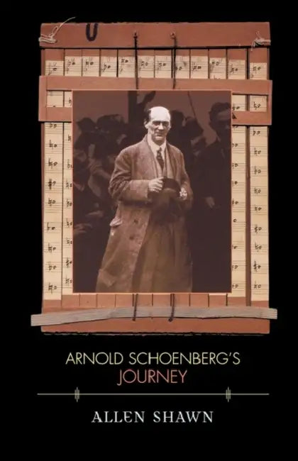 Arnold Schoenberg's Journey (English, Allen Shawn)