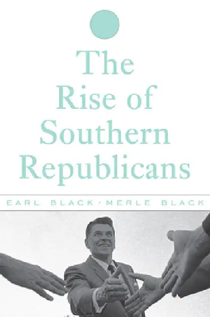 Buy The Rise of Southern Republicans (English, Earl Black | Merle Black) — BookShops.in