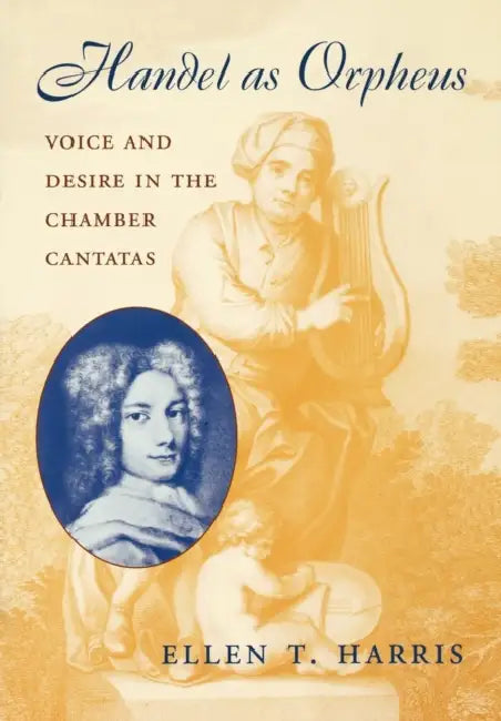 Handel as Orpheus (English, Ellen T. Harris)