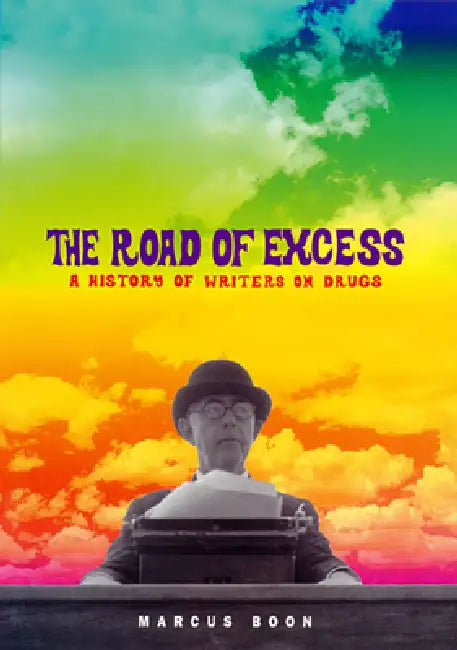 The Road of Excess (English, Marcus Boon)