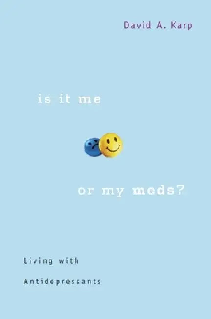 Is It Me or My Meds? (English, David A. Karp)