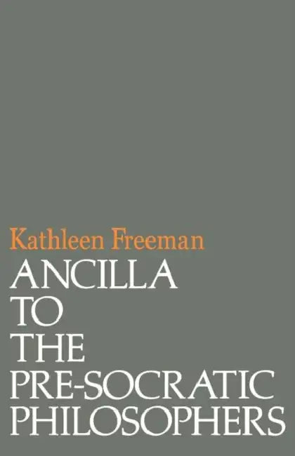 Buy Ancilla to Pre-Socratic Philosophers (English, Kathleen Freeman) — BookShops.in
