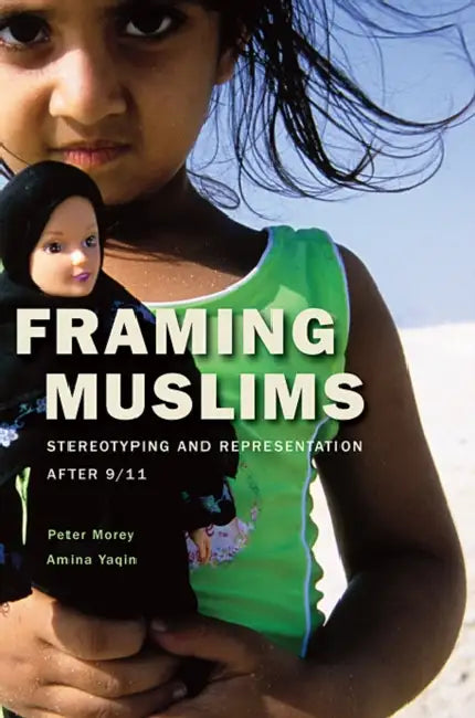 Buy Framing Muslims (English, Peter Morey | Amina Yaqin) — BookShops.in
