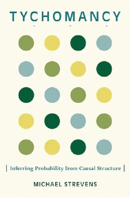 Tychomancy (English, Michael Strevens)