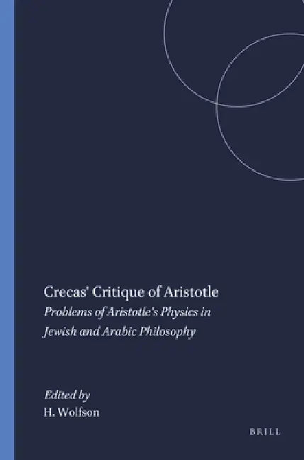 Crecas' Critique of Aristotle (English, Harry Wolfson)