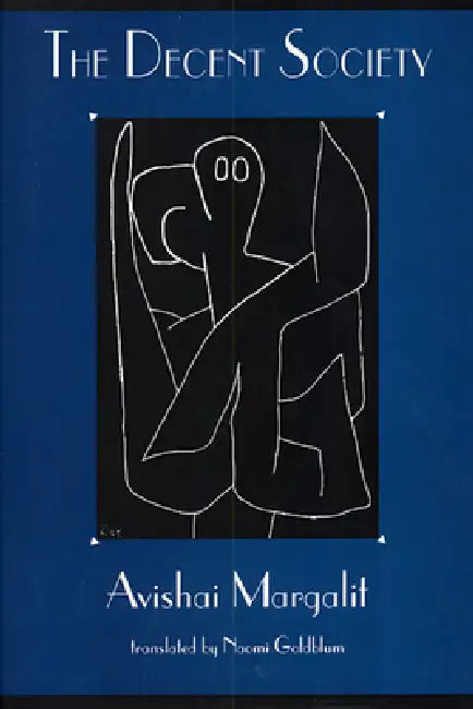 Buy The Decent Society (English, Avishai Margalit | Naomi Goldblum | Avishai Margalit) — BookShops.in
