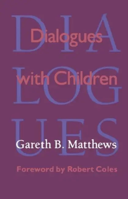 Dialogues with Children (English, Gareth Matthews | Robert Coles)